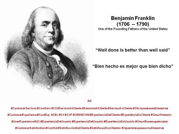 PAULINA RENDÓN AGUILAR. CUSTOMER SERVICE, CUSTOMER SATISFACTION. Benjamin Franklin. Well done is better than well said. Bien hecho es mejor que bien dicho.